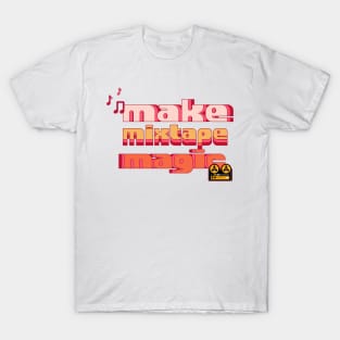 Make Mixtape Magic T-Shirt